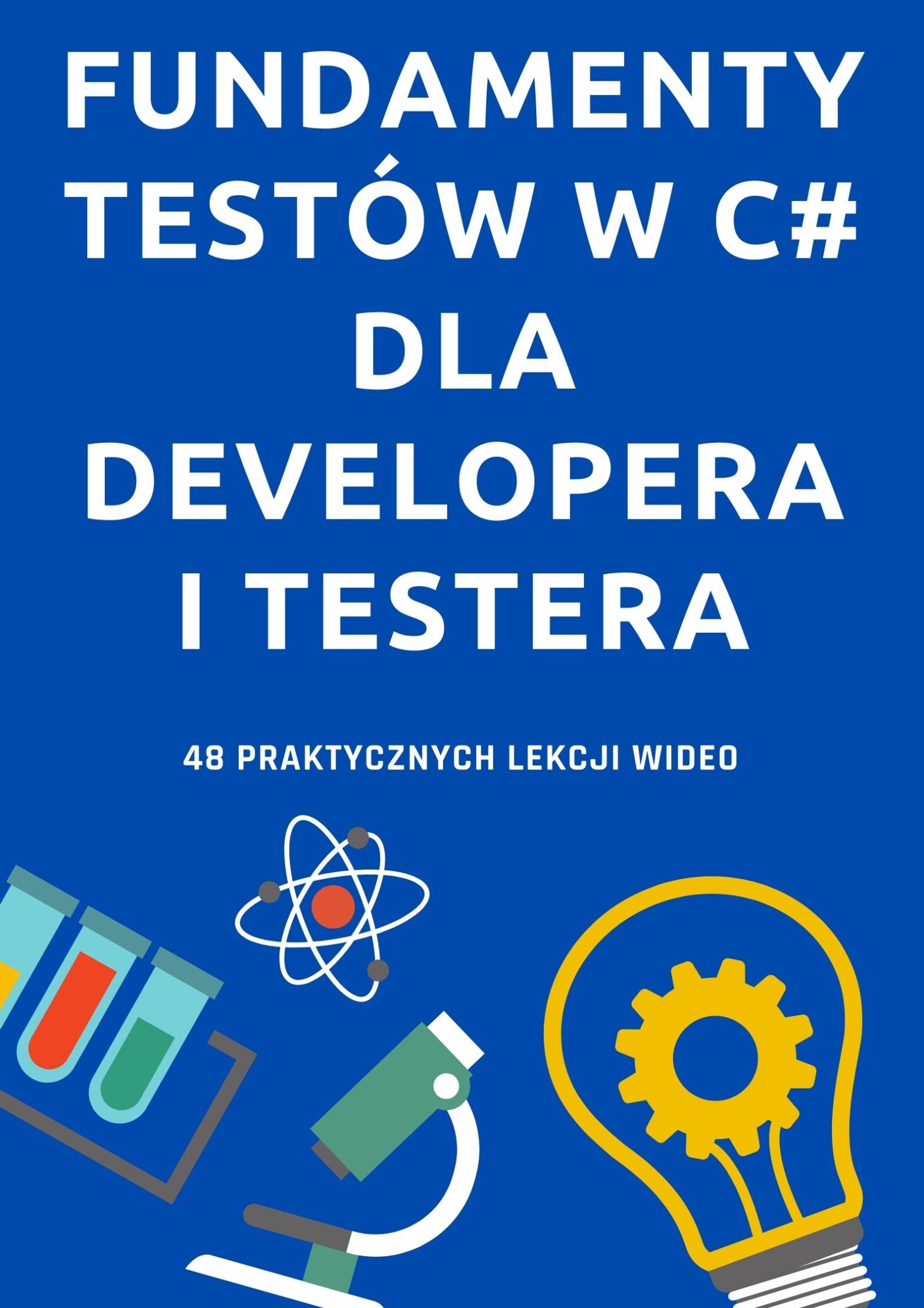 Fundamenty Testów w C# dla Developera i Testera